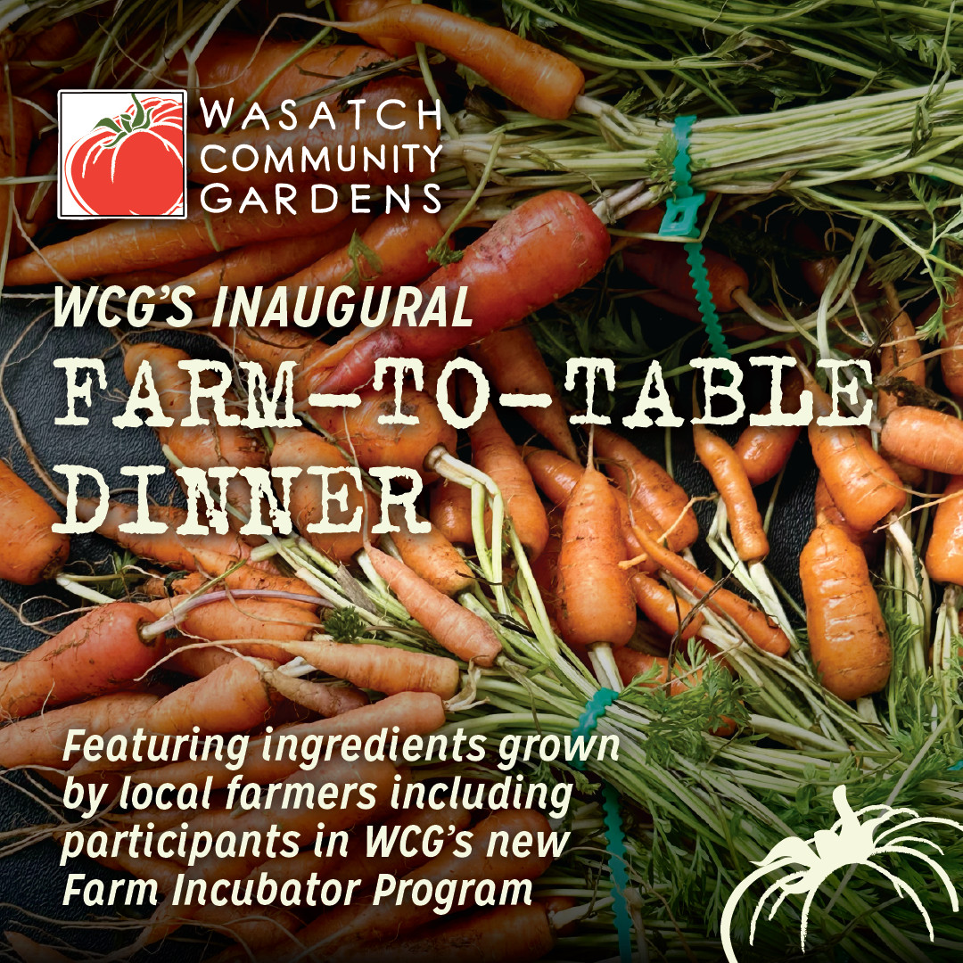Wasatch Community Gardens - WCG Farm to Table Dinner